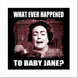 Baby Jane's Revenge Happened to Baby Jane T-Shirt Posters and Art